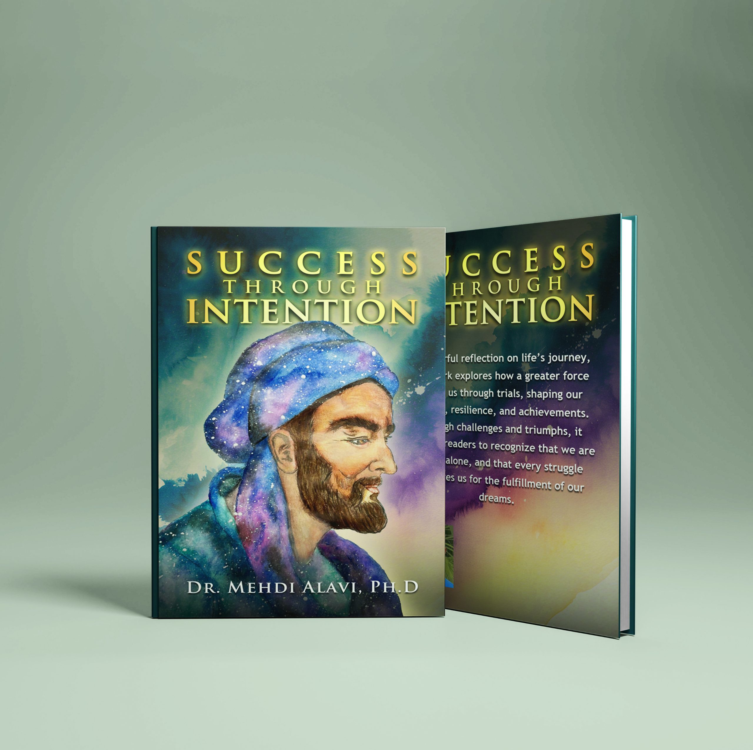 Success Through Intention by Mehdi Alavi Coming Soon